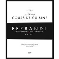 Le grand cours de cuisine, par l'école de Ferrandi - Matfer