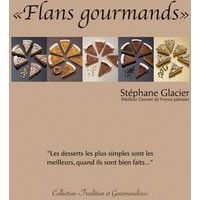 Flans gourmands, par Stéphane Glacier - Matfer