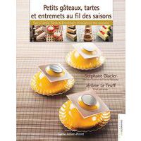 Petits gâteaux, tartes et entremets au fil des saisons - Matfer