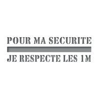 Pochoir ligne de sécurité - Pour ma sécurité, je respecte les 1m -